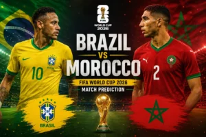 Brazil vs Morocco Prediction - FIFA World Cup 2026 Preview