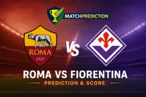 Roma vs Fiorentina