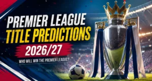 Premier League Title Predictions 2026/27